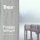 Trex_ColourFoggyWharf.jpg.jpeg Trex_ColourFoggyWharf.jpg.jpeg